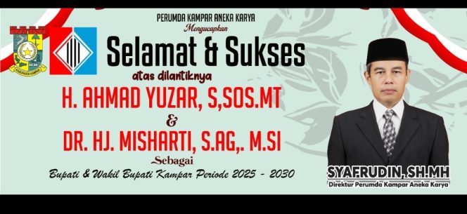 
					Direktur Perumda KAK Syafruddin Ucapkan Selamat atas Pelantikan Bupati &Wabup Kampar Periode 2025-2030