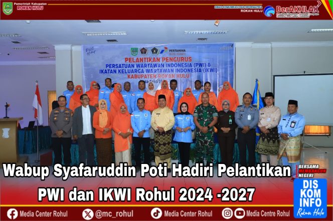 
					Wabup Syafaruddin Poti Hadiri Pelantikan PWI dan IKWI Rohul 2024-2027